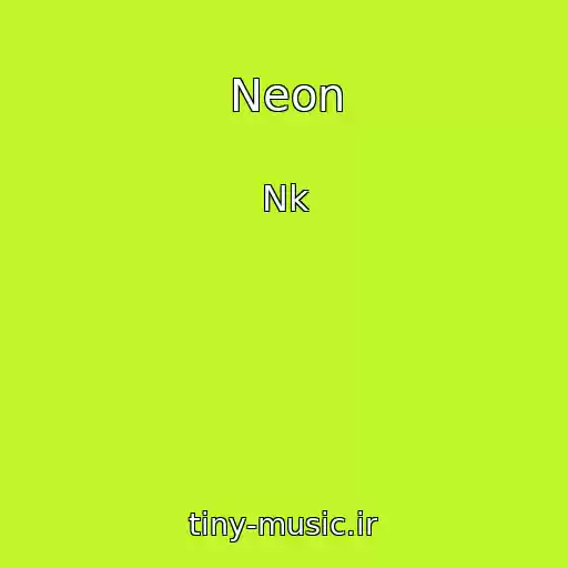 کاور آهنگ Neon از Nk