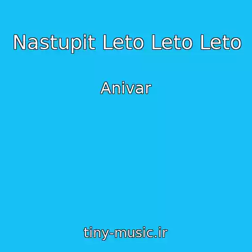 کاور آهنگ Nastupit Leto Leto Leto از Anivar