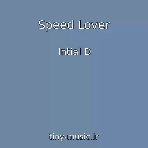 کاور آهنگ Speed Lover از Intial D