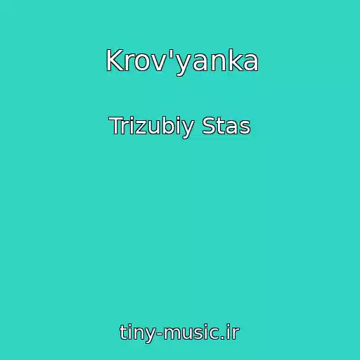 کاور آهنگ Krov'yanka از Trizubiy Stas
