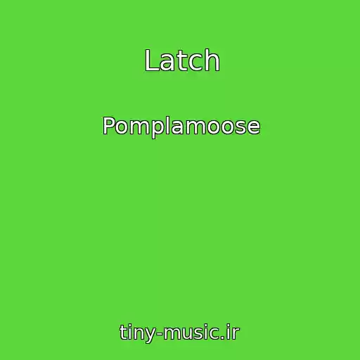 کاور آهنگ Latch از Pomplamoose