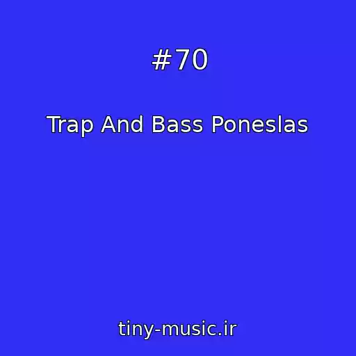 کاور آهنگ #70 از Trap And Bass Poneslas