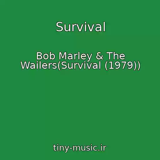کاور آهنگ Survival از Bob Marley & The Wailers(Survival (1979))