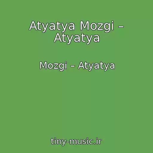 کاور آهنگ Atyatya Mozgi – Atyatya از Mozgi – Atyatya