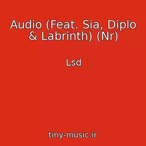 کاور آهنگ Audio (Feat. Sia, Diplo & Labrinth) (Nr) از Lsd