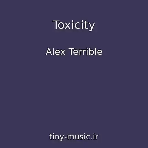 کاور آهنگ Toxicity از Alex Terrible