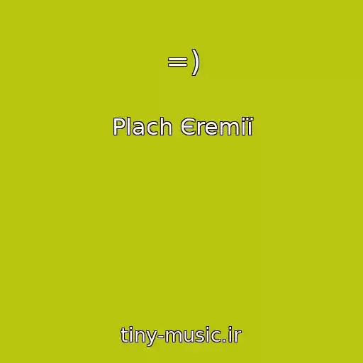 کاور آهنگ =) از Plach Єremії