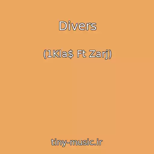 کاور آهنگ Divers از (1Kla$ Ft Zarj)