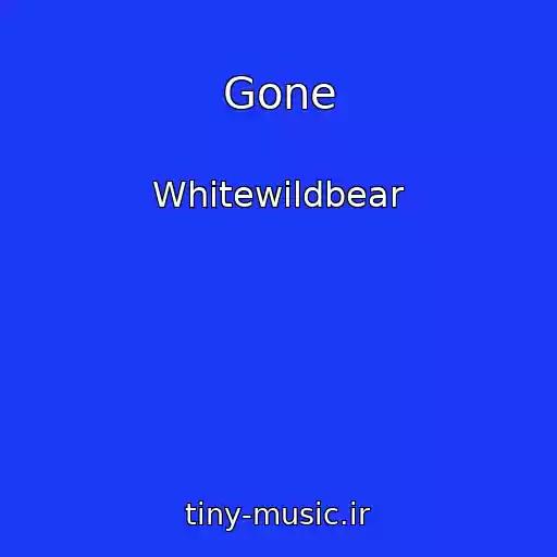 کاور آهنگ Gone از Whitewildbear