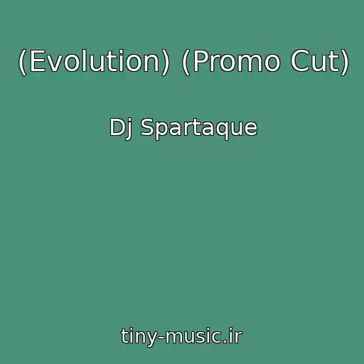 کاور آهنگ (Evolution) (Promo Cut) از Dj Spartaque