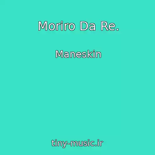 کاور آهنگ Moriro Da Re. از Maneskin