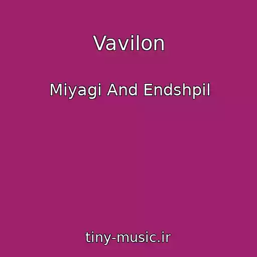 کاور آهنگ Vavilon از Miyagi And Endshpil
