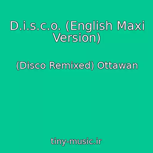 کاور آهنگ D.i.s.c.o. (English Maxi Version) از (Disco Remixed) Ottawan