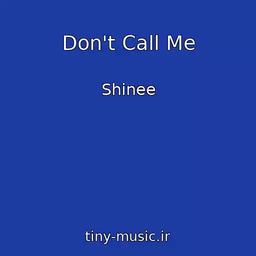 کاور آهنگ Don't Call Me از Shinee