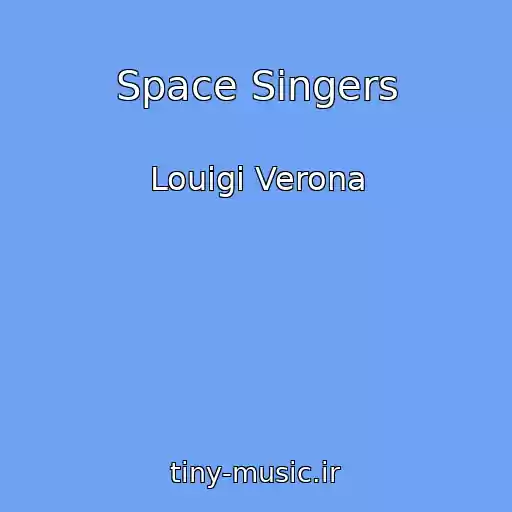 کاور آهنگ Space Singers از Louigi Verona