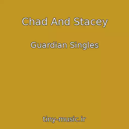 کاور آهنگ Chad And Stacey از Guardian Singles