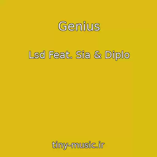 کاور آهنگ Genius از Lsd Feat. Sia & Diplo