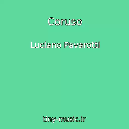 کاور آهنگ Coruso از Luciano Pavarotti