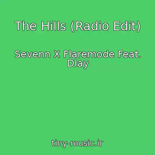 کاور آهنگ The Hills (Radio Edit) از Sevenn X Flaremode Feat. Dlay