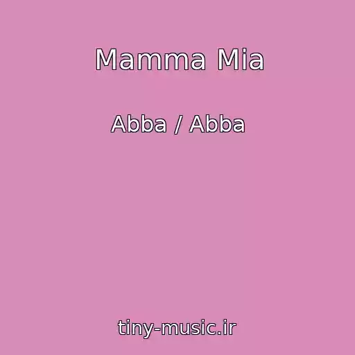 کاور آهنگ Mamma Mia از Abba / Abba