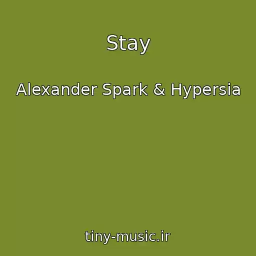 کاور آهنگ Stay از Alexander Spark & Hypersia