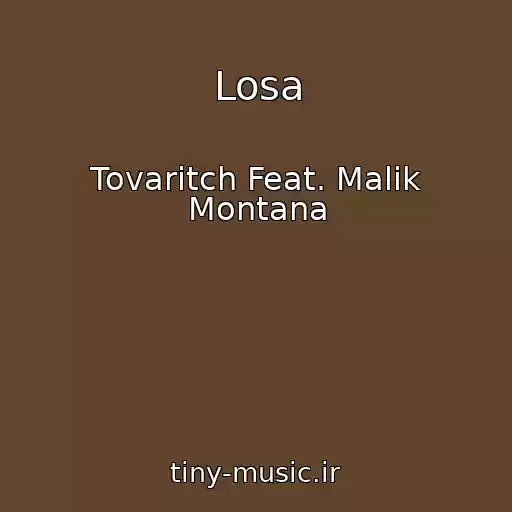 کاور آهنگ Losa از Tovaritch Feat. Malik Montana