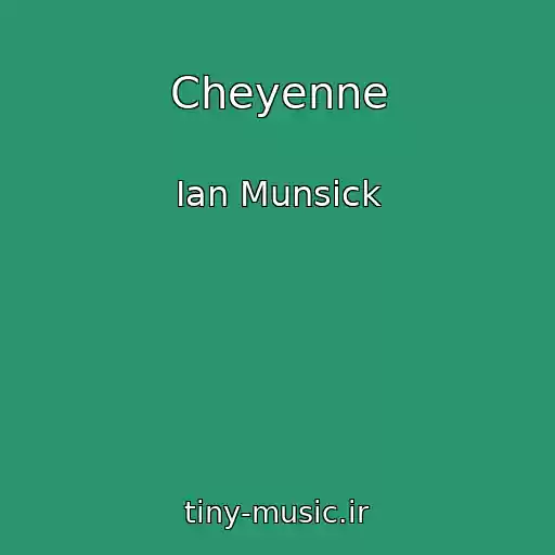 کاور آهنگ Cheyenne از Ian Munsick