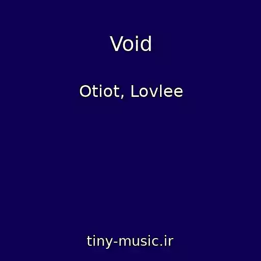 کاور آهنگ Void از Otiot, Lovlee