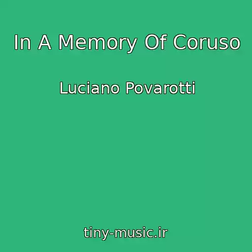 کاور آهنگ In A Memory Of Coruso از Luciano Povarotti