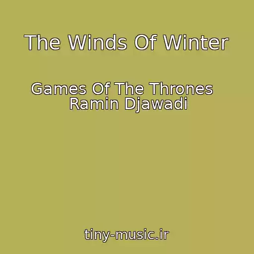 کاور آهنگ The Winds Of Winter از Games Of The Thrones   Ramin Djawadi