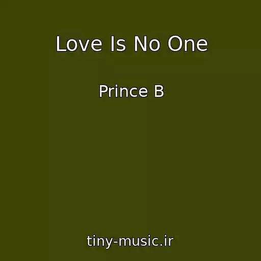 کاور آهنگ Love Is No One از Prince B