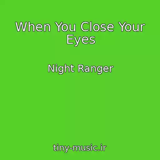 کاور آهنگ When You Close Your Eyes از Night Ranger
