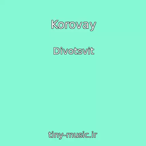 کاور آهنگ Korovay از Divotsvіt