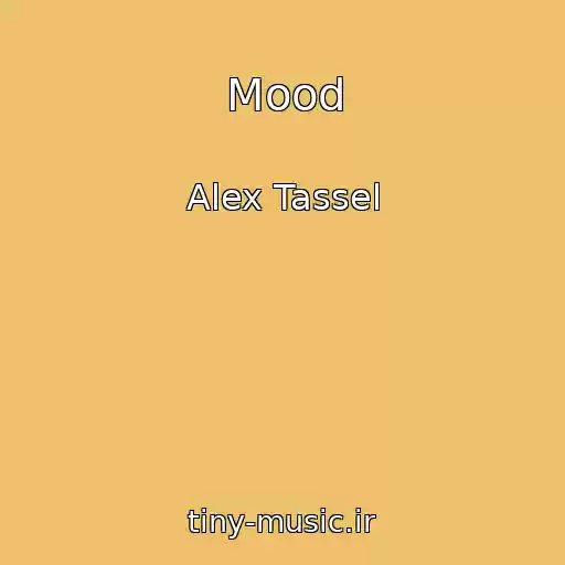 کاور آهنگ Mood از Alex Tassel