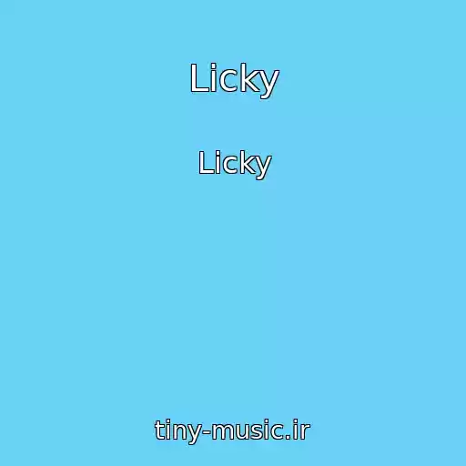 کاور آهنگ Licky از Licky