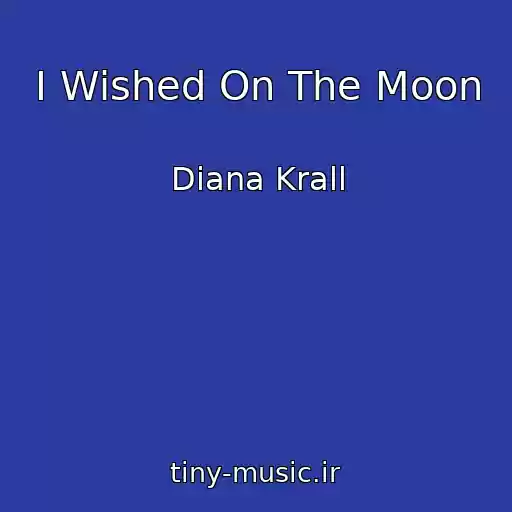 کاور آهنگ I Wished On The Moon از Diana Krall