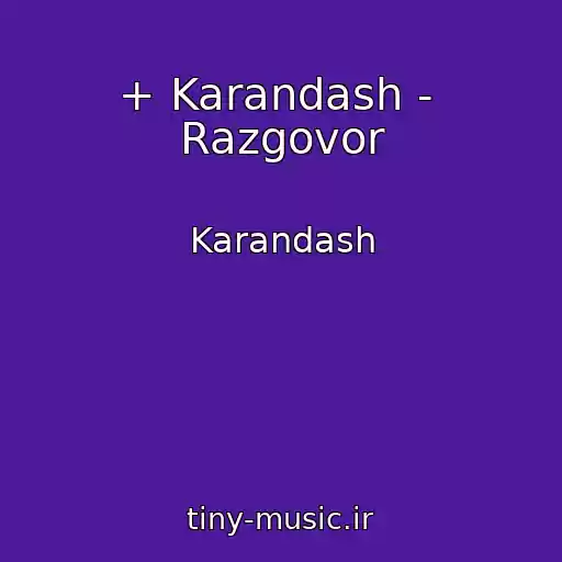 کاور آهنگ + Karandash -  Razgovor از Karandash