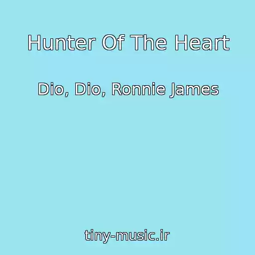 کاور آهنگ Hunter Of The Heart از Dio, Dio, Ronnie James