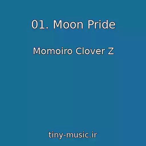 کاور آهنگ 01. Moon Pride از Momoiro Clover Z