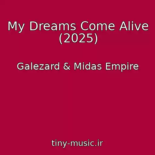 کاور آهنگ My Dreams Come Alive (2025) از Galezard & Midas Empire