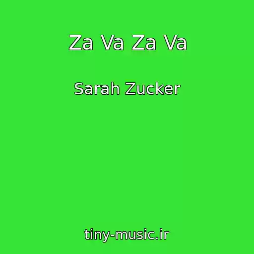 کاور آهنگ Za Va Za Va از Sarah Zucker