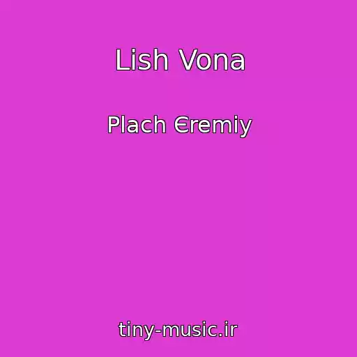 کاور آهنگ Lish Vona از Plach Єremіy