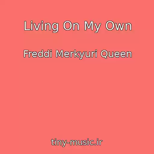 کاور آهنگ Living On My Own از Freddi Merkyuri Queen
