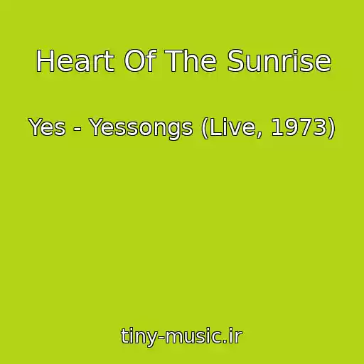 کاور آهنگ Heart Of The Sunrise از Yes - Yessongs (Live, 1973)