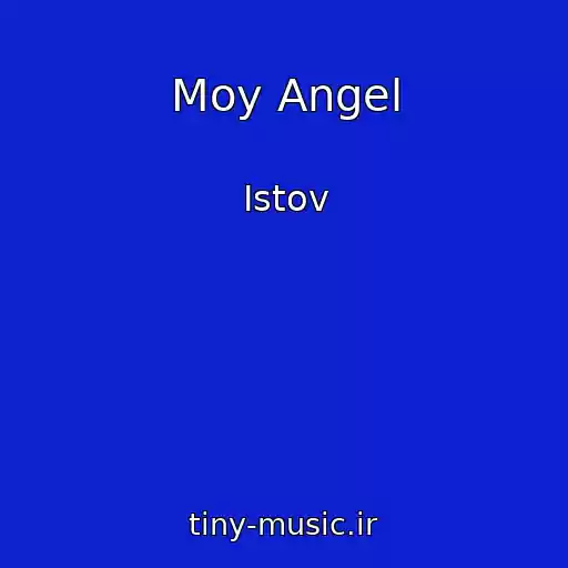 کاور آهنگ Moy Angel از Istov