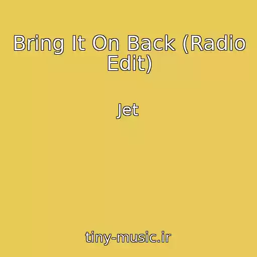کاور آهنگ Bring It On Back (Radio Edit) از Jet