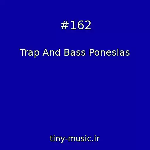 کاور آهنگ #162 از Trap And Bass Poneslas