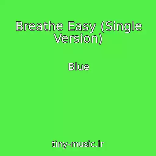 کاور آهنگ Breathe Easy (Single Version) از Blue