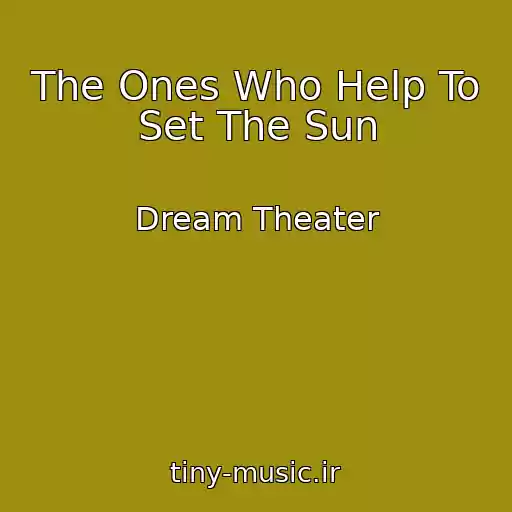 کاور آهنگ The Ones Who Help To Set The Sun از Dream Theater