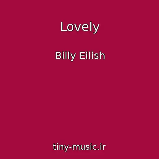 کاور آهنگ Lovely از Billy Eilish